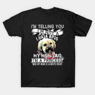 I'm telling you i'm not a lhasa apso T-Shirt